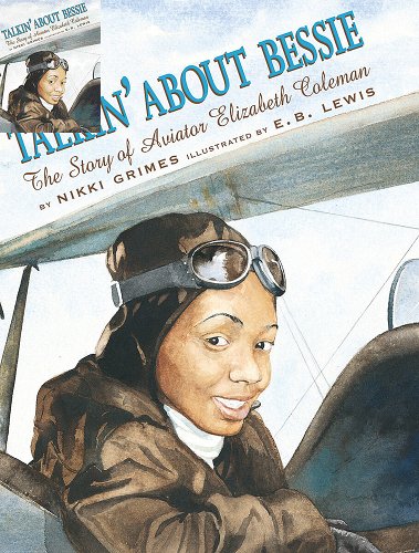 Talkin' about Bessie: The Story of Aviator Elizabeth Coleman