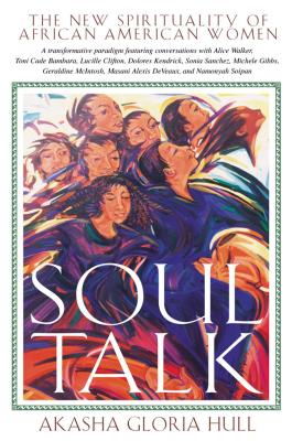 Soul Talk: The New Spirituality of African American Women (Original)