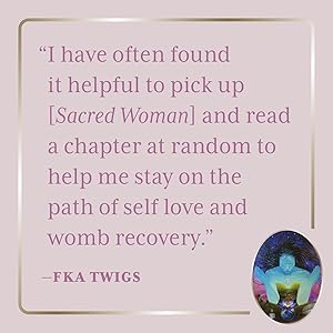 Sacred Woman: A Guide to Healing the Feminine Body, Mind, and Spirit - Image 2