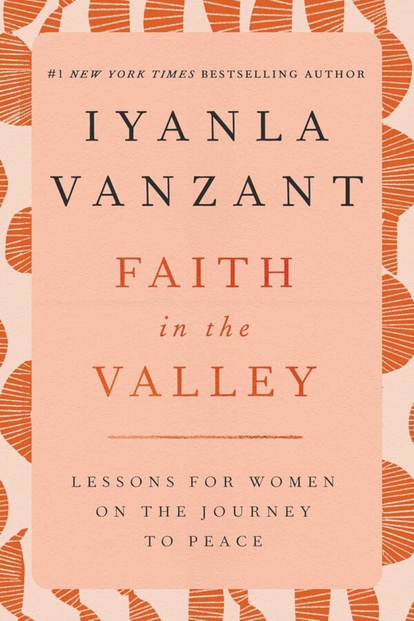 Faith in the Valley: Lessons for Women on the Journey Toward Peace
