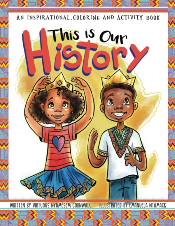This Is Our History: An Inspirational Coloring and Activity Book